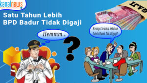 Setahun Lebih Tak Digaji, BPD Menduga Ada Kongkalikong Kades Badur dan Camat