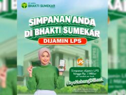 Beri Layanan Terbaik, BPRS Bhakti Sumekar Pastikan Tabungan Nasabah Terjamin LPS