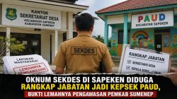 Oknum Sekdes di Sapeken Diduga Rangkap Jabatan, Bukti Lemahnya Pengawasan Pemkab Sumenep