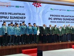 PC IPNU IPPNU Sumenep Masa Khidmat 2026-2028 Resmi Dilantik di UNIBA Madura